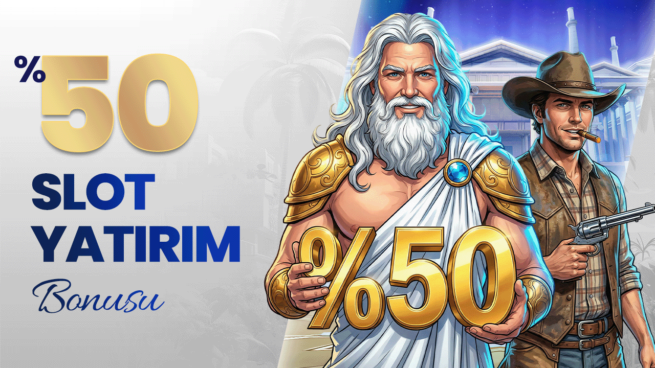 %50 SLOT YATIRIM BONUSU