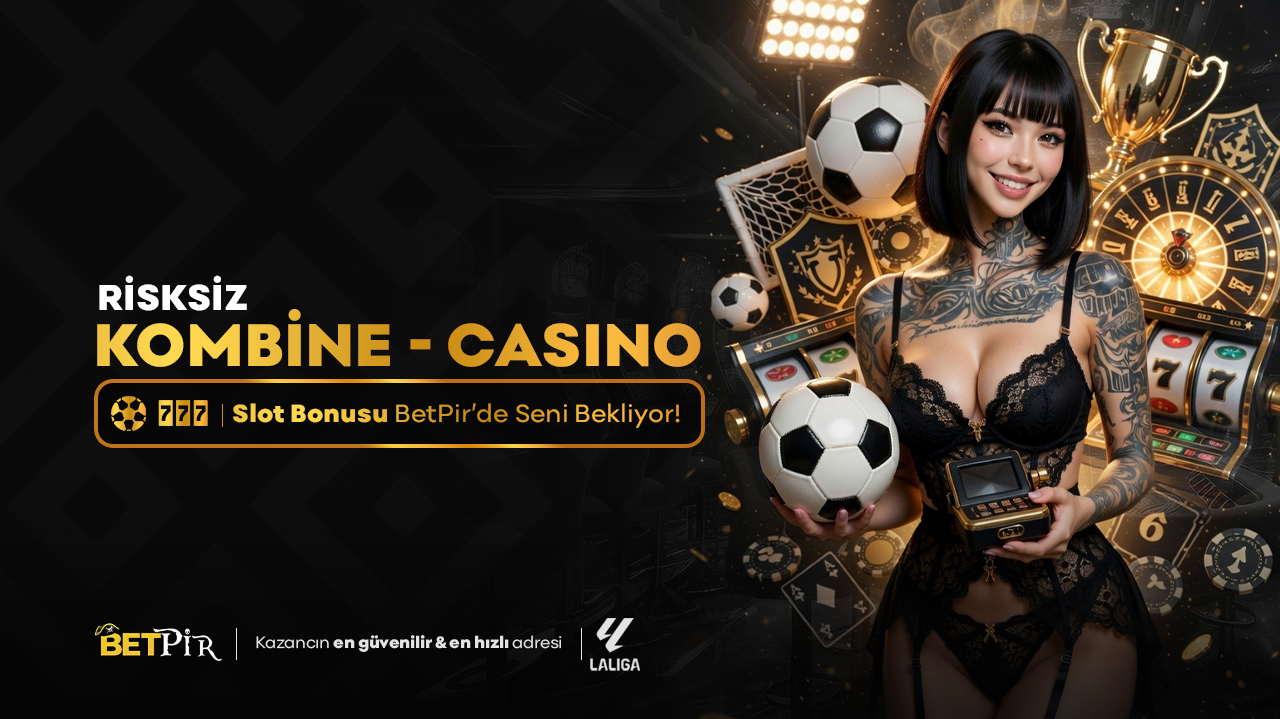 RİSKSİZ KOMBİNE - CASİNO SLOT BONUSU