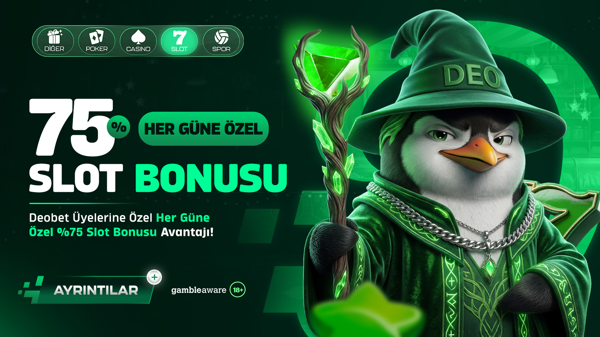HER GÜNE ÖZEL %75 SLOT BONUSU